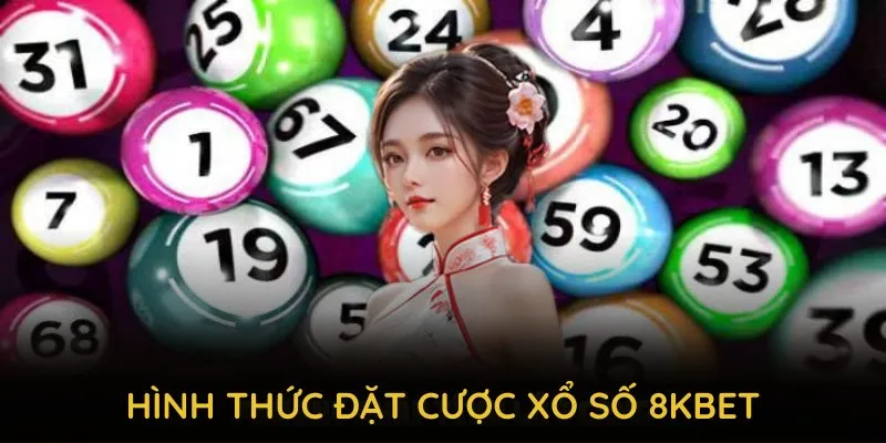Những hình thức đặt cược xổ số 8KBET thú vị và đa dạng
